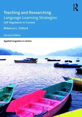 Lehren und Erforschen von Sprachlernstrategien: Selbstregulierung im Kontext - Teaching and Researching Language Learning Strategies: Self-Regulation in Context