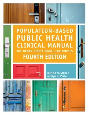 Klinisches Handbuch zur bevölkerungsbezogenen öffentlichen Gesundheit, vierte Ausgabe: Das Henry-Street-Modell für Krankenschwestern und Krankenpfleger - Population-Based Public Health Clinical Manual, Fourth Edition: The Henry Street Model for Nurses