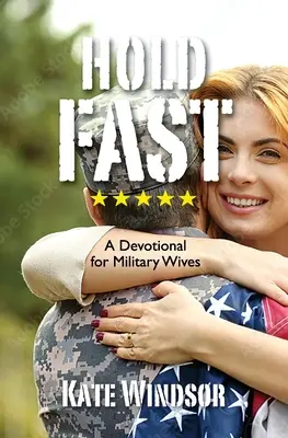 Festhalten: Eine Andacht für Soldatenfrauen - Hold Fast: A Devotional for Military Wives