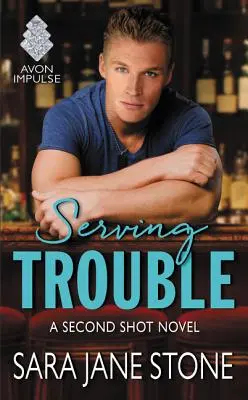 Serving Trouble: Ein Second Shot Roman - Serving Trouble: A Second Shot Novel