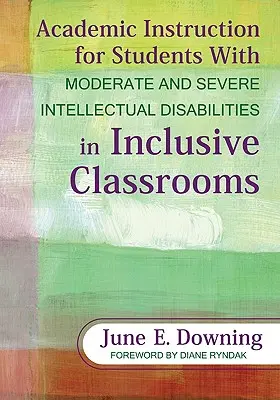 Akademischer Unterricht für Schüler mit mittelschweren und schweren geistigen Behinderungen in inklusiven Klassen - Academic Instruction for Students with Moderate and Severe Intellectual Disabilities in Inclusive Classrooms