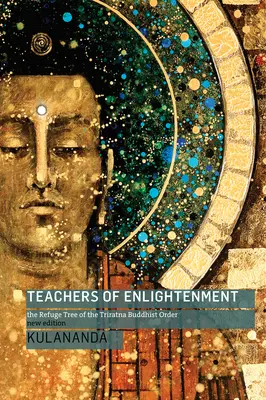 Lehrer der Erleuchtung: Der Zufluchtsbaum des buddhistischen Triratna-Ordens - Teachers of Enlightenment: The Refuge Tree of the Triratna Buddhist Order
