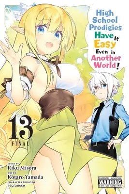 High School Prodigies haben es auch in einer anderen Welt leicht, Band 13 (Manga): Band 13 - High School Prodigies Have It Easy Even in Another World!, Vol. 13 (Manga): Volume 13