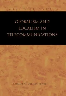 Globalismus und Lokalismus in der Telekommunikation - Globalism and Localism in Telecommunications