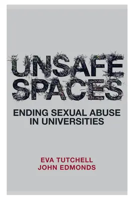 Unsichere Räume: Beendigung des sexuellen Missbrauchs an Universitäten - Unsafe Spaces: Ending Sexual Abuse in Universities