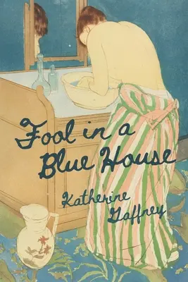 Narr in einem blauen Haus - Fool in a Blue House