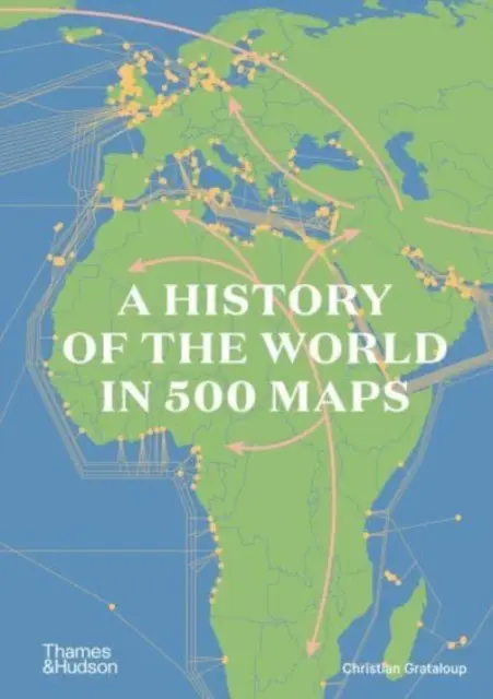 Die Geschichte der Welt in 500 Karten - History of the World in 500 Maps