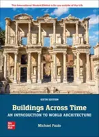 Bauwerke im Wandel der Zeit: Eine Einführung in die Weltarchitektur ISE - Buildings Across Time: An Introduction to World Architecture ISE