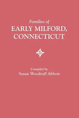 Die Familien von Early Milford, Connecticut - Families of Early Milford, Connecticut