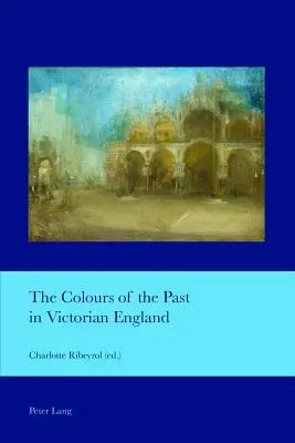 Die Farben der Vergangenheit im viktorianischen England - The Colours of the Past in Victorian England