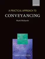 Practical Approach to Conveyancing (Richards Mark (Solicitor Gastdozent für Recht, Universität Westminster)) - Practical Approach to Conveyancing (Richards Mark (Solicitor Visiting Lecturer in Law University of Westminster))