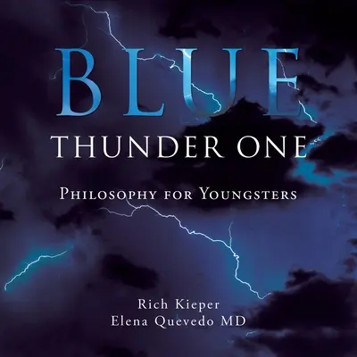 Blue Thunder One: Philosophie für junge Leute - Blue Thunder One: Philosophy for Youngsters