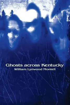 Gespenster in ganz Kentucky - Ghosts Across Kentucky