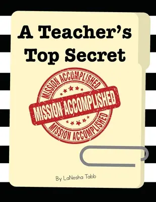 A Teacher's Top Secret: Mission erfüllt - A Teacher's Top Secret: Mission Accomplished