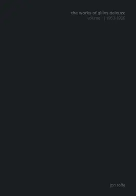 Die Werke von Gilles Deleuze I: 1953-1969 - The Works of Gilles Deleuze I: 1953-1969