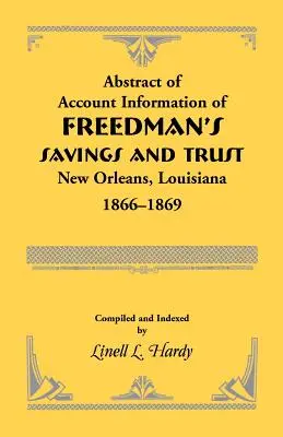 Zusammenfassung der Kontoinformationen von Freedman's Savings and Trust, New Orleans, Louisiana 1866-1869 - Abstract of Account Information of Freedman's Savings and Trust, New Orleans, Louisiana 1866-1869