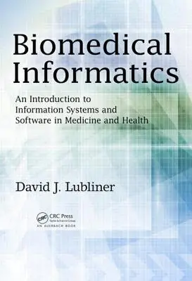 Biomedizinische Informatik: Eine Einführung in Informationssysteme und Software in Medizin und Gesundheit - Biomedical Informatics: An Introduction to Information Systems and Software in Medicine and Health