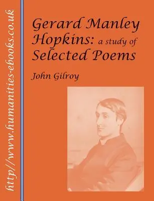 Gerard Manley Hopkins: Eine Studie zu ausgewählten Gedichten - Gerard Manley Hopkins: A Study of Selected Poems