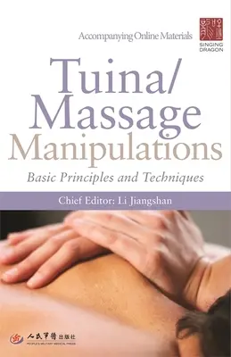 Tuina/Massage-Manipulationen: Grundprinzipien und Techniken - Tuina/ Massage Manipulations: Basic Principles and Techniques