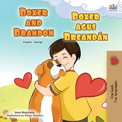 Boxer und Brandon (Englisch Irisches Zweisprachiges Kinderbuch) - Boxer and Brandon (English Irish Bilingual Children's Book)