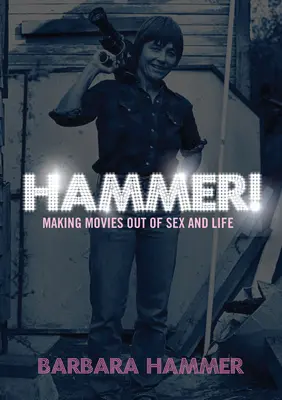 Hammer! Das Leben und der Sex als Film - Hammer!: Making Movies Out of Life and Sex