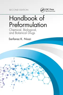 Handbuch der Vorformulierung: Chemische, biologische und pflanzliche Arzneimittel, Zweite Auflage - Handbook of Preformulation: Chemical, Biological, and Botanical Drugs, Second Edition