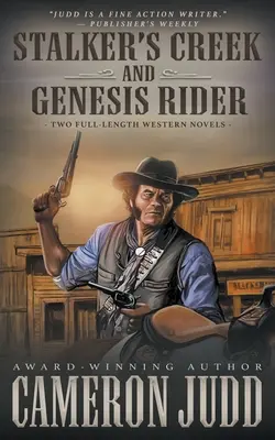 Stalker's Creek und Genesis Rider: Zwei abendfüllende Westernromane - Stalker's Creek and Genesis Rider: Two Full Length Western Novels