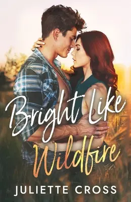 Hell wie ein Lauffeuer - Bright Like Wildfire