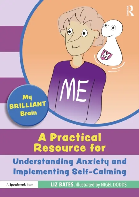 Mein brillantes Gehirn: Ein praktisches Hilfsmittel zum Verständnis von Ängsten und zur Selbstberuhigung - My Brilliant Brain: A Practical Resource for Understanding Anxiety and Implementing Self-Calming