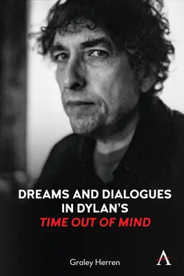 Träume und Dialoge in Dylans „Time Out of Mind - Dreams and Dialogues in Dylan's Time Out of Mind