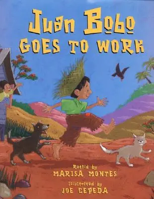 Juan Bobo geht zur Arbeit: Ein puerto-ricanisches Volksmärchen - Juan Bobo Goes to Work: A Puerto Rican Folk Tale