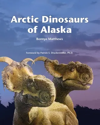 Arktische Dinosaurier von Alaska - Arctic Dinosaurs of Alaska