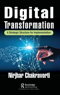 Digitale Transformation: Ein strategischer Aufbau für die Umsetzung - Digital Transformation: A Strategic Structure for Implementation