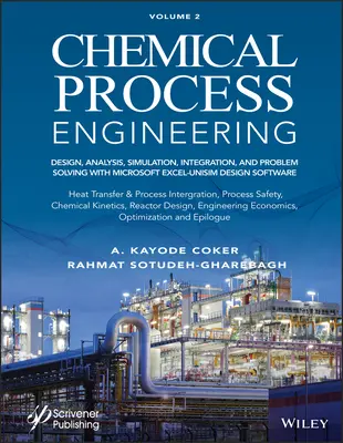 Chemische Verfahrenstechnik Band 2: Entwurf, Analyse, Simulation, Integration und Problemlösung mit Microsoft Excel-Unisim Software for Chemica - Chemical Process Engineering Volume 2: Design, Analysis, Simulation, Integration, and Problem Solving with Microsoft Excel-Unisim Software for Chemica