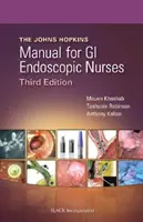 Das John Hopkins Handbuch für Krankenschwestern und Krankenpfleger in der GI-Endoskopie - The John Hopkins Manual for GI Endoscopic Nurses