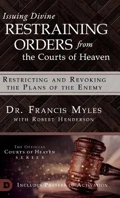 Göttliche Einstweilige Verfügungen von den himmlischen Gerichten aussprechen: Die Pläne des Feindes einschränken und widerrufen - Issuing Divine Restraining Orders From the Courts of Heaven: Restricting and Revoking the Plans of the Enemy