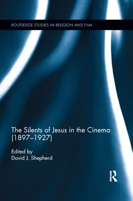 Der stumme Jesus im Kino (1897-1927) - The Silents of Jesus in the Cinema (1897-1927)
