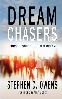 Traumjäger: Verfolgen Sie Ihren gottgegebenen Traum - Dream Chasers: Pursue your God given dream