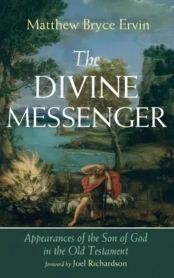 Der göttliche Bote: Die Erscheinungen des Gottessohnes im Alten Testament - The Divine Messenger: Appearances of the Son of God in the Old Testament