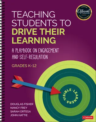 Schüler lehren, ihr Lernen selbst in die Hand zu nehmen: Ein Spielbuch für Engagement und Selbstregulierung, K-12 - Teaching Students to Drive Their Learning: A Playbook on Engagement and Self-Regulation, K-12