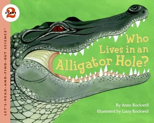 Wer wohnt in einem Alligatorloch? - Who Lives in an Alligator Hole?