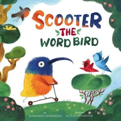 Helden müssen nicht fliegen: Scooter, der Wortvogel - Heroes Don't Have to Fly: Scooter the Word Bird
