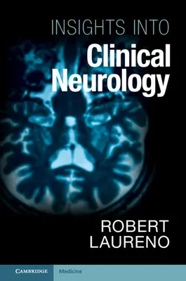 Einblicke in die klinische Neurologie (Laureno Robert MD (Georgetown University Washington DC)) - Insights into Clinical Neurology (Laureno Robert MD (Georgetown University Washington DC))