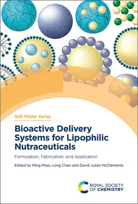 Bioaktive Trägersysteme für lipophile Nutrazeutika: Formulierung, Herstellung und Anwendung - Bioactive Delivery Systems for Lipophilic Nutraceuticals: Formulation, Fabrication, and Application