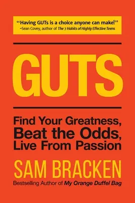 Mut: Finde deine Größe, schlage die Widrigkeiten, lebe aus Leidenschaft - Guts: Find Your Greatness, Beat the Odds, Live from Passion