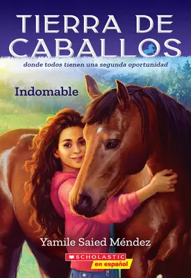 Tierra de Caballos #1: Unzähmbar (Pferdeland #1: Ungezähmt) - Tierra de Caballos #1: Indomable (Horse Country #1: Can't Be Tamed)