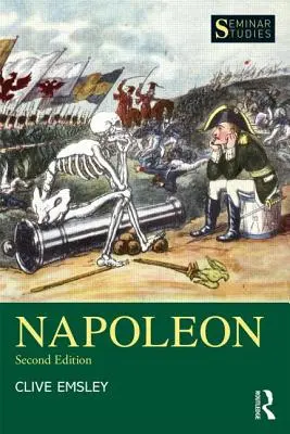 Napoleon: Eroberung, Reform und Neuordnung - Napoleon: Conquest, Reform and Reorganisation