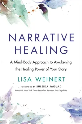 Narrative Heilung: Erwecken Sie die Kraft Ihrer Geschichte - Narrative Healing: Awaken the Power of Your Story