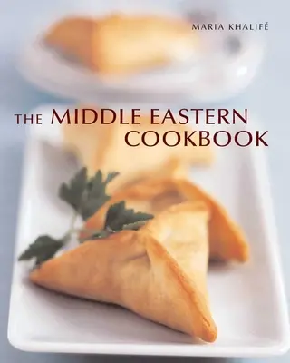 Das nahöstliche Kochbuch - The Middle Eastern Cookbook