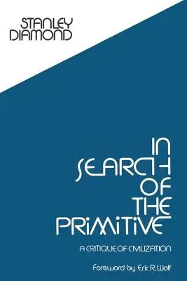 Auf der Suche nach dem Primitiven: Eine Kritik der Zivilisation - In Search of the Primitive: A Critique of Civilization